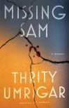 MISSING SAM by Thrity Umrigar